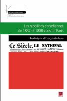 Les rébellions canadiennes de 1837 et 1838 vues de Paris