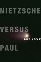 Nietzsche versus Paul /