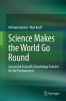 Science Makes the World Go Round Successful Scientific Knowledge Transfer for the Environment /