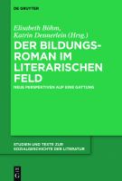 Der Bildungsroman Im Literarischen Feld : Neue Perspektiven Auf eine Gattung.