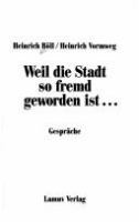 Weil die Stadt so fremd geworden ist-- : Gespräche /