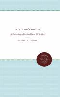 Winthrop's Boston : a Portrait of a Puritan Town, 1630-1649 /