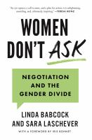Women Don't Ask : Negotiation and the Gender Divide /