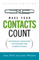 Make your contacts count networking know-how for business and career success /
