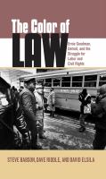 The color of law : Ernie Goodman, Detroit, and the struggle for labor and civil rights /