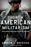 The new American militarism how Americans are seduced by war /