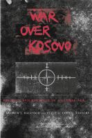 War Over Kosovo : Politics and Strategy in a Global Age.