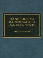 Handbook to Bach's sacred cantata texts : an interlinear translation with reference guide to Biblical quotations and allusions /