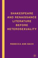 Shakespeare and Renaissance Literature Before Heterosexuality.