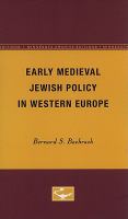 Early medieval Jewish policy in Western Europe /