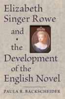 Elizabeth Singer Rowe and the development of the English novel /