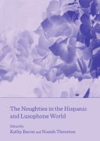 The Noughties in the Hispanic and Lusophone World.