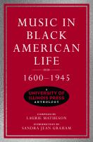 Music in Black American life, 1600-1945 : a University of Illinois Press anthology /