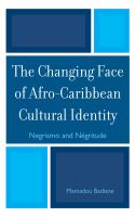 The changing face of Afro-Caribbean cultural identity : Negrismo and Négritude /