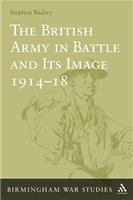 The British Army in battle and its image, 1914-1918