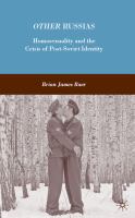 Other Russias homosexuality and the crisis of post-Soviet identity /