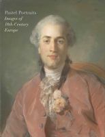 Pastel portraits : images of 18th-century Europe /