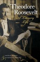 Theodore Roosevelt : a Literary Life.