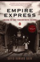 Empire express : building the first transcontinental railroad /