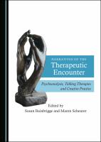 Narratives of the Therapeutic Encounter : Psychoanalysis, Talking Therapies and Creative Practice.