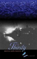 Thirsty : a novel /