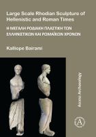 Large scale Rhodian sculpture of Hellenistic and Roman times = He megalē Rodiakē plastikē tōn Ellēnistikōn kai Rōmaikōn chronōn /