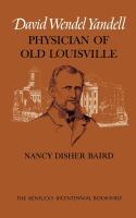 David Wendel Yandell: Physician of Old Louisville