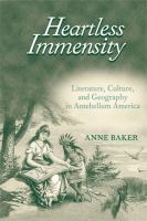 Heartless immensity : literature, culture, and geography in antebellum America /