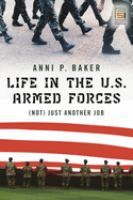 Life in the U.S. Armed Forces : (not) just another job /