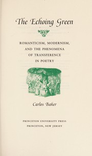 The echoing green : romanticism, modernism, and the phenomena of transference in poetry /