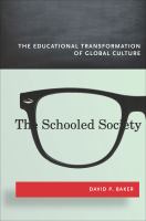 The schooled society the educational transformation of global culture /