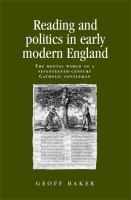 Reading and politics in early modern England : the mental world of a seventeenth-century Catholic gentleman /