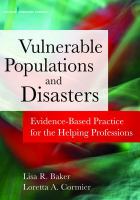 Disasters and Vulnerable Populations : Evidence-Based Practice for the Helping Professions.