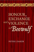 Honour, exchange and violence in Beowulf /