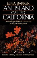 An island called California an ecological introduction to its natural communities /