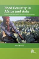 Food Security in Africa and Asia : Strategies for Small-scale Agricultural Development.