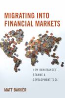 Migrating into financial markets how remittances became a development tool /