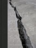 Of what one cannot speak : Doris Salcedo's political art /