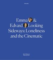 Emma & Edvard looking sideways : loneliness and the cinematic /