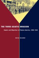 The third Asiatic invasion : empire and migration in Filipino America, 1898-1946 /