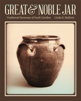 Great & noble jar : traditional stoneware of South Carolina /