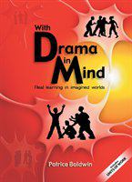 With drama in mind real learning in imagined worlds /