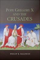 Pope Gregory X and the Crusades /