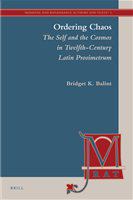 Ordering chaos the self and the cosmos in twelfth-century Latin prosimetrum /