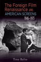 The Foreign Film Renaissance on American Screens, 1946-1973.