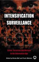 The Intensification of Surveillance : Crime, Terrorism and Warfare in the Information Age.