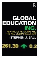 Global education inc. new policy networks and the neo-liberal imaginary /
