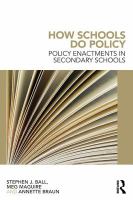 How Schools Do Policy : Policy Enactments in Secondary Schools.