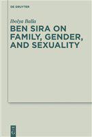 Ben Sira on family, gender, and sexuality