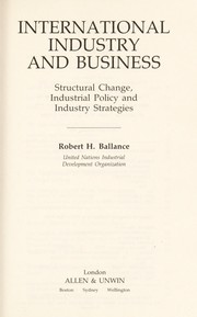 International industry and business : structural change, industrial policy and industry strategies /